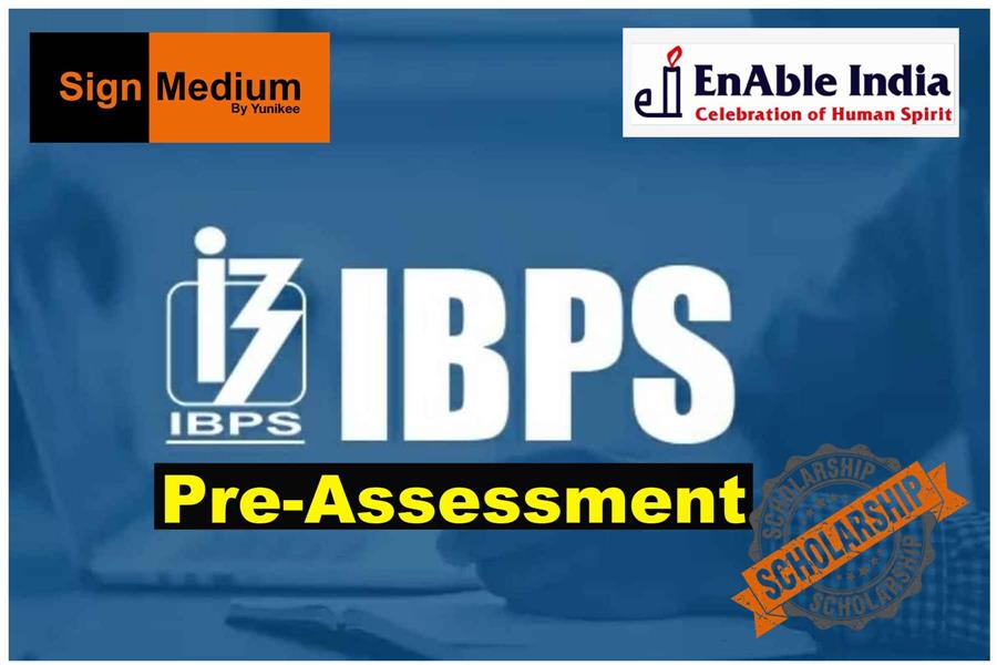 EI-IBPS Scholarship Pre- Assessment (Sign Medium)